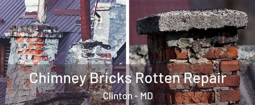  Chimney Bricks Rotten Repair Clinton - MD