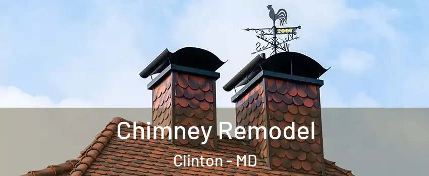  Chimney Remodel Clinton - MD