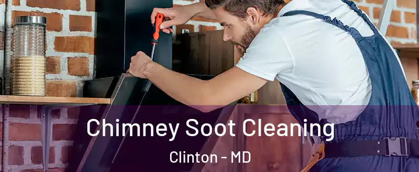  Chimney Soot Cleaning Clinton - MD