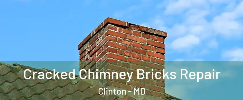  Cracked Chimney Bricks Repair Clinton - MD