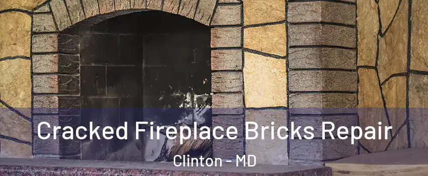  Cracked Fireplace Bricks Repair Clinton - MD