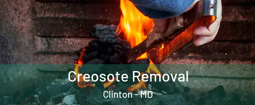  Creosote Removal Clinton - MD
