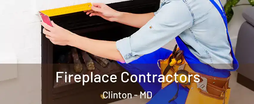  Fireplace Contractors Clinton - MD
