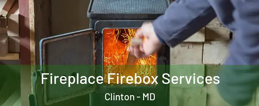  Fireplace Firebox Services Clinton - MD