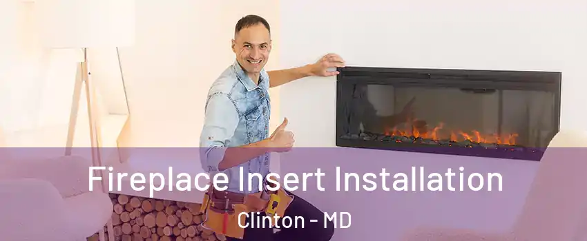  Fireplace Insert Installation Clinton - MD