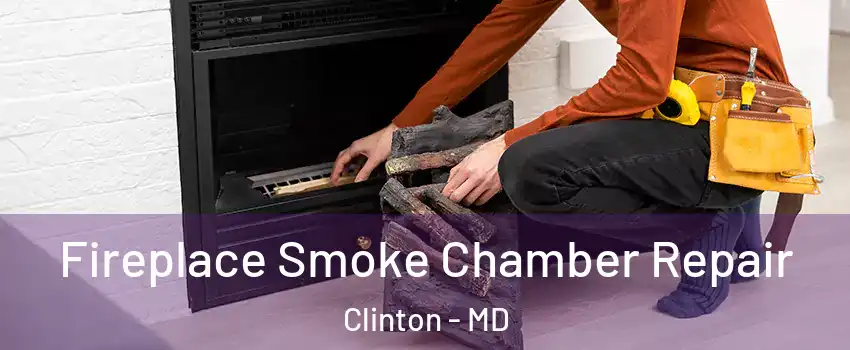  Fireplace Smoke Chamber Repair Clinton - MD