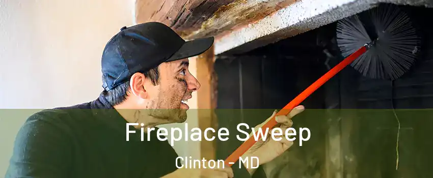  Fireplace Sweep Clinton - MD