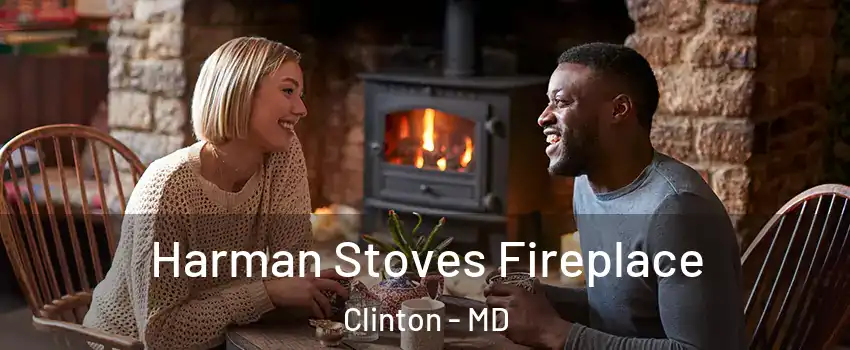  Harman Stoves Fireplace Clinton - MD
