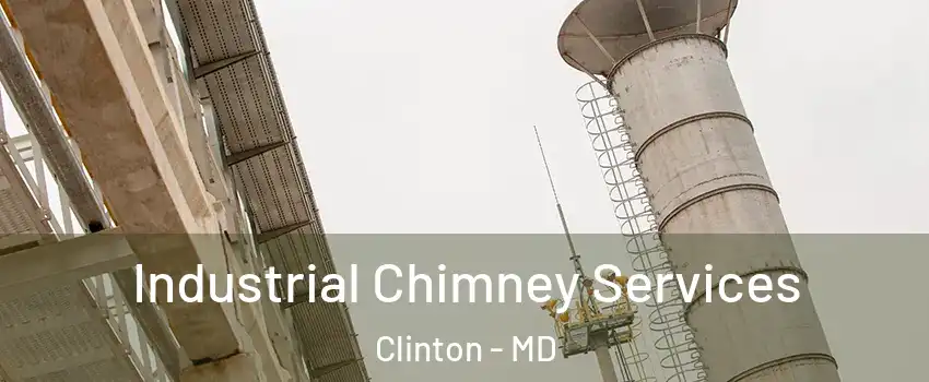  Industrial Chimney Services Clinton - MD