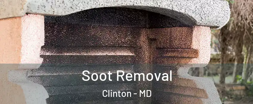  Soot Removal Clinton - MD