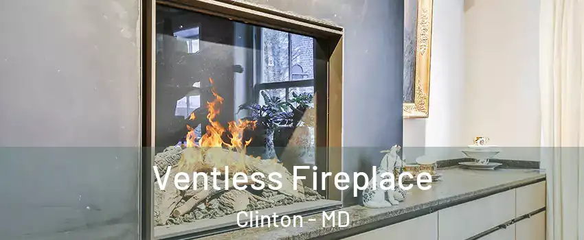  Ventless Fireplace Clinton - MD
